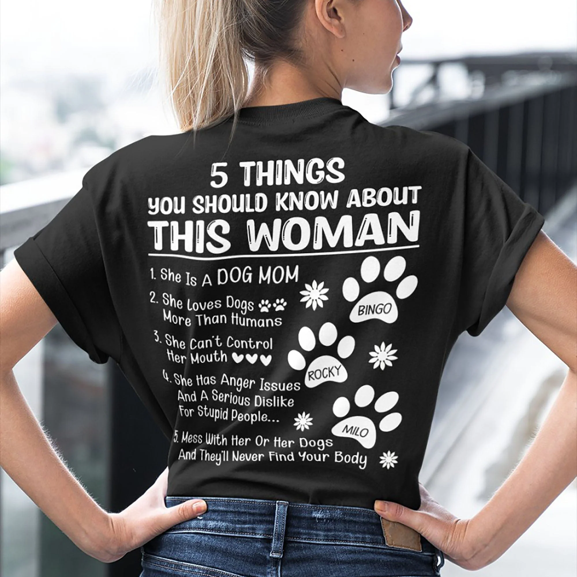5 Things You Should Know About This Woman She Is A Dog Mom Personalized Custom Dog Backside Shirt C448 - Image 3