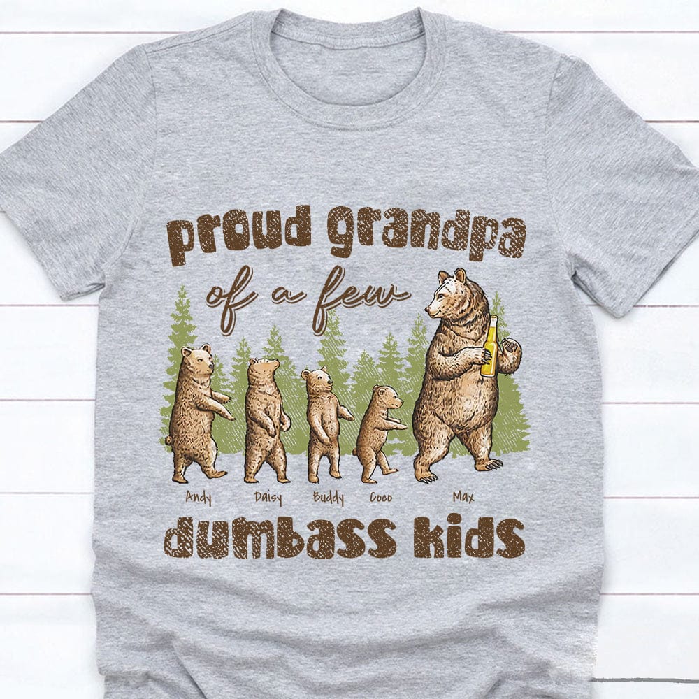 Proud Grandpa Of A Few Dumbass Kids Bear Family Shirt TA29 888275
