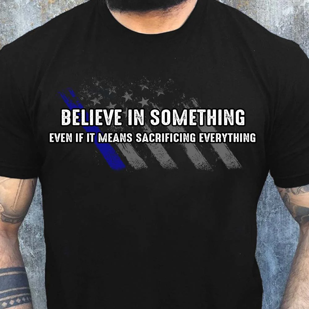 Police Believe In Something Shirt HN590 - Image 3