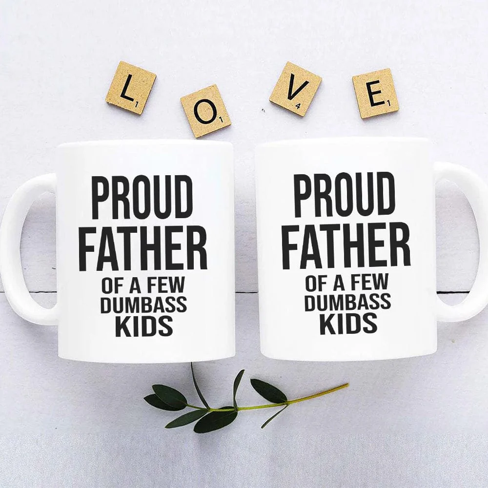 Proud Father Of A Dumbass Kids Family Coffee Mug, HN590 - Image 2
