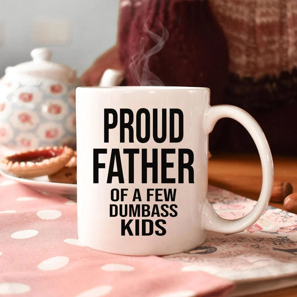Proud Father Of A Dumbass Kids Family Coffee Mug, HN590 - Image 3