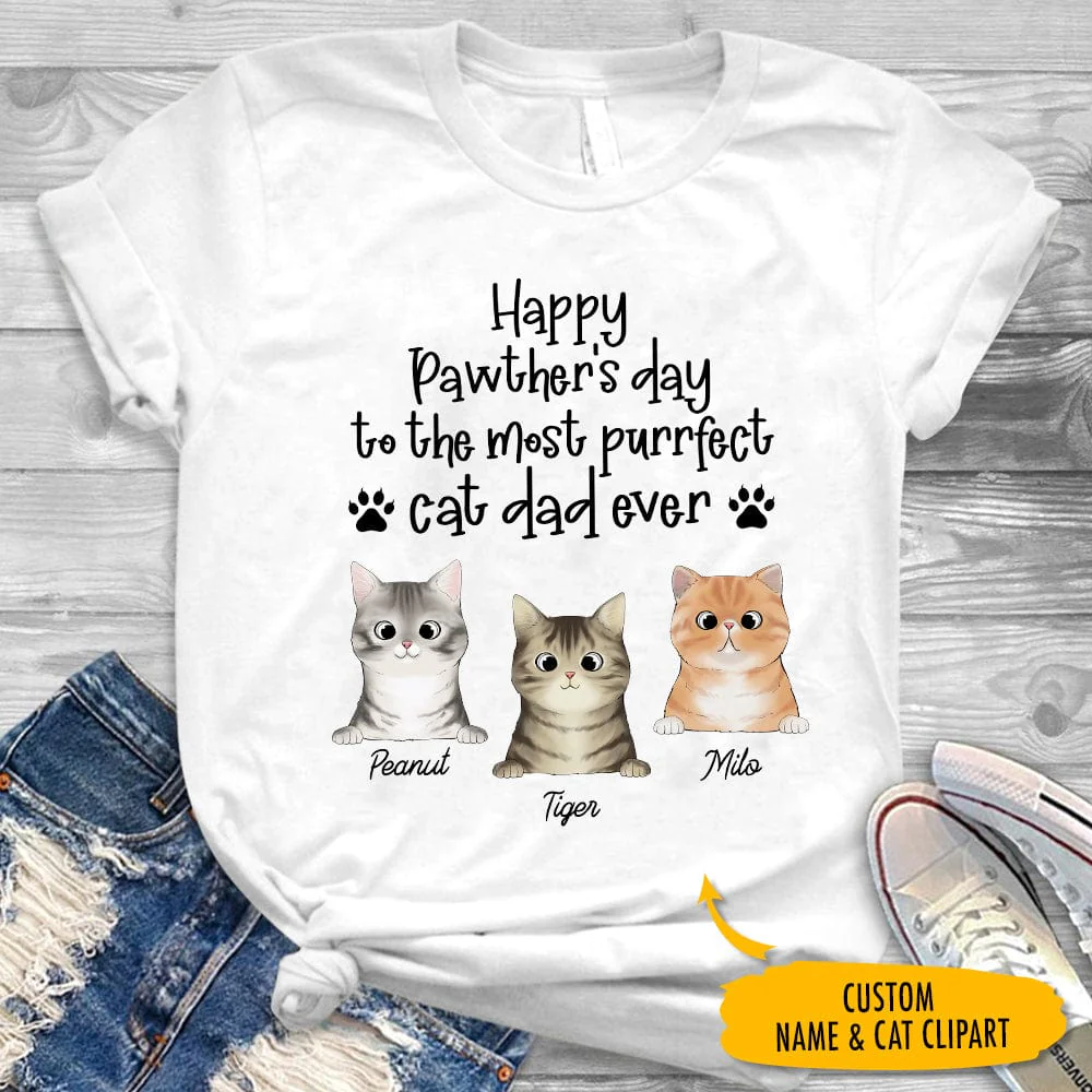 Happy Pawther's Day To the Most Purrfect Dad Cat Shirt, N304 HN590