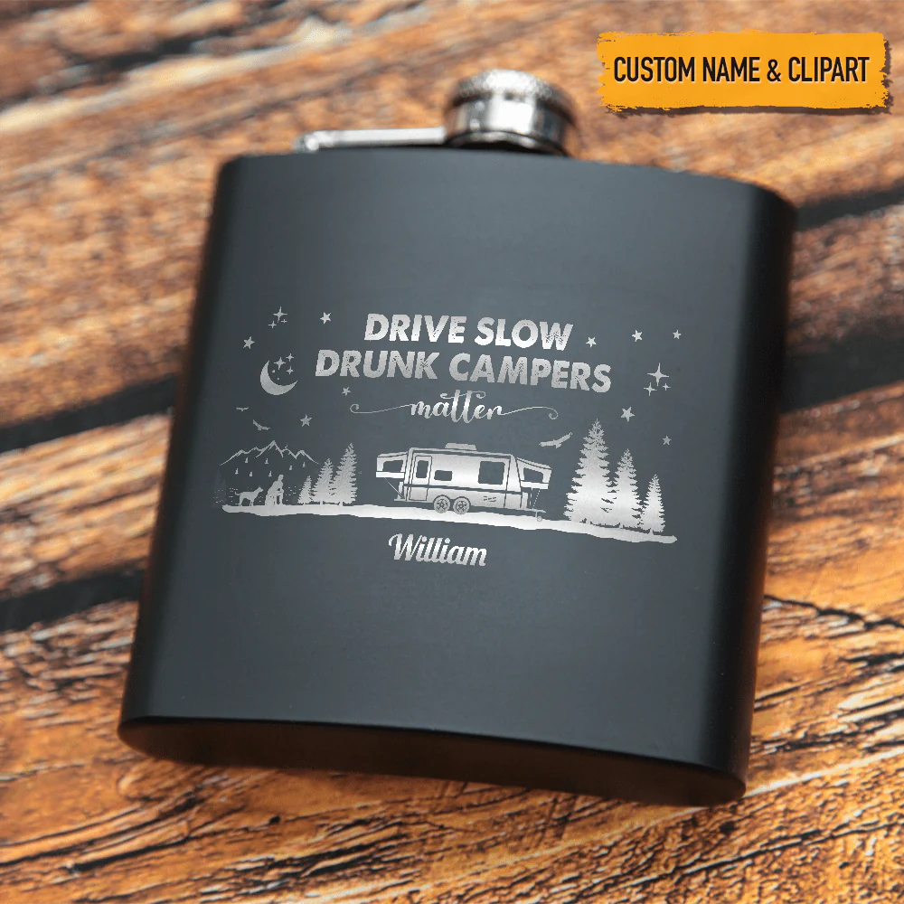 Drive Slow Drunk Campers Matter Outdoor Camping Flask, T286 HN590 - Image 4
