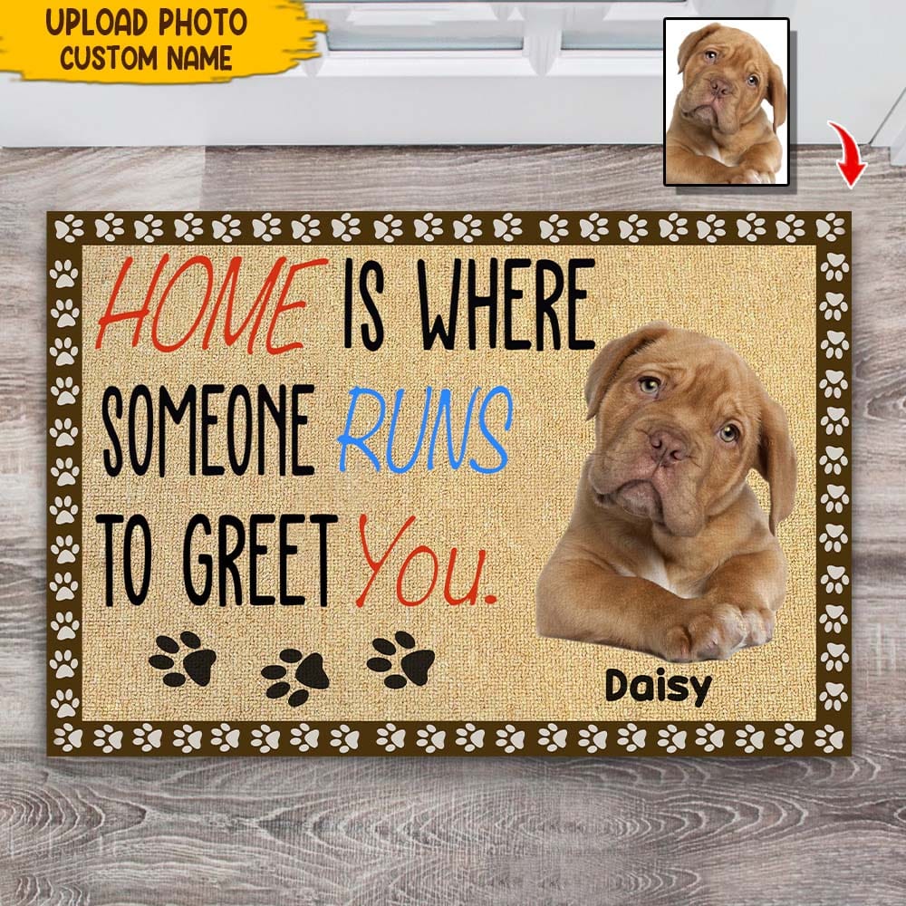 Home Is Where Someone Runs To Greet You Dog Doormat T286 HN590 - Image 2