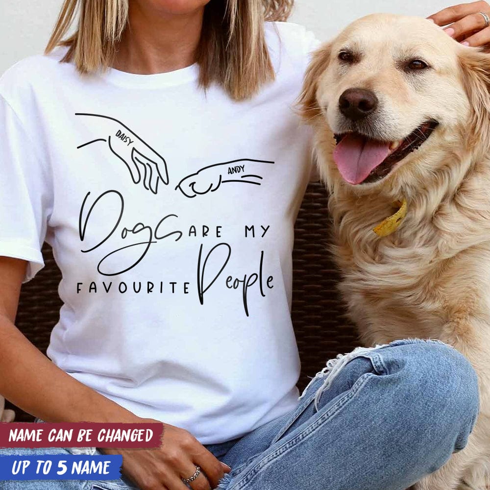Dogs Are My Favourite People Dog Shirt K228 HN590 - Image 3