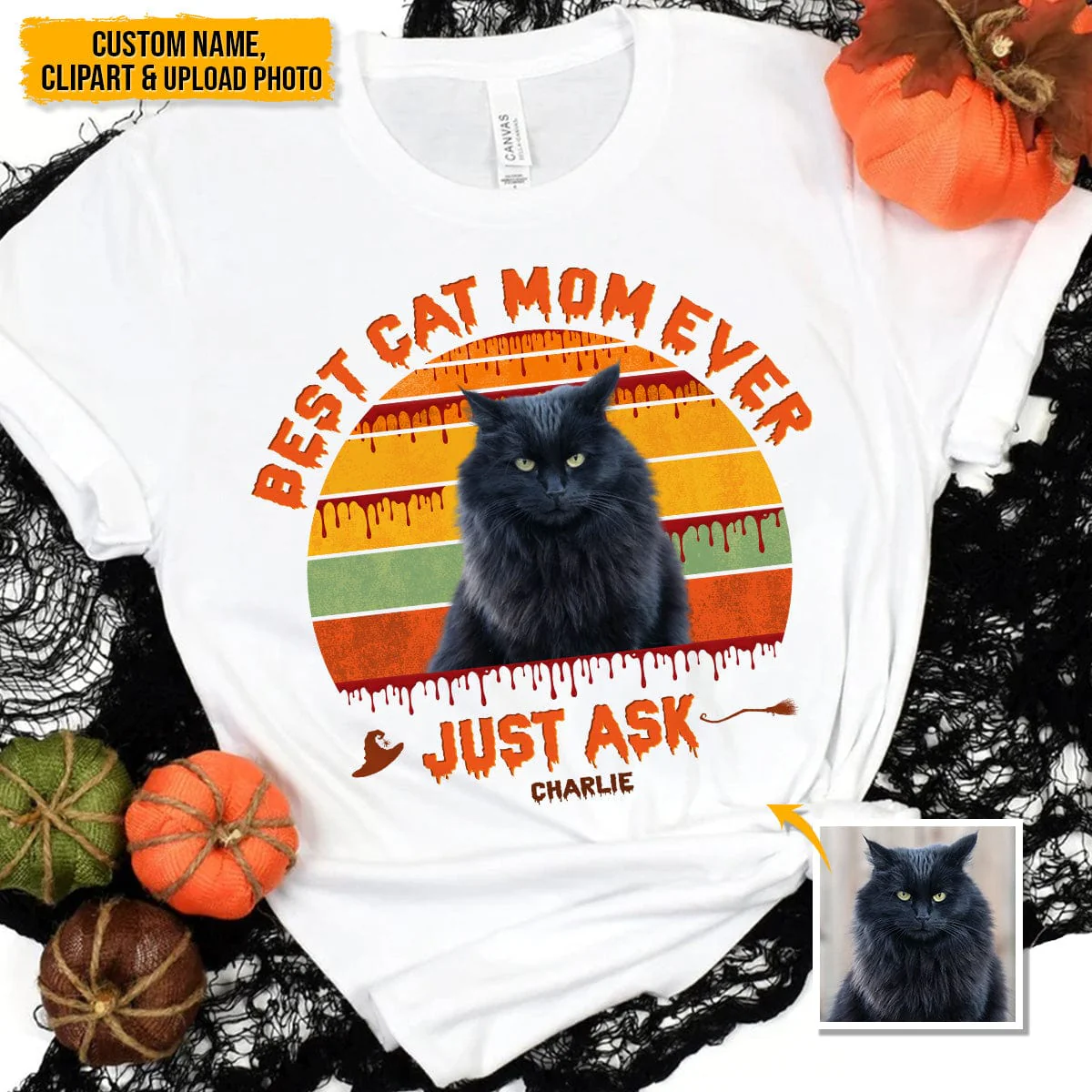 Custom Photo Best Cat Mom Ever Just Ask Cat Shirt N304 HN590 - Image 2