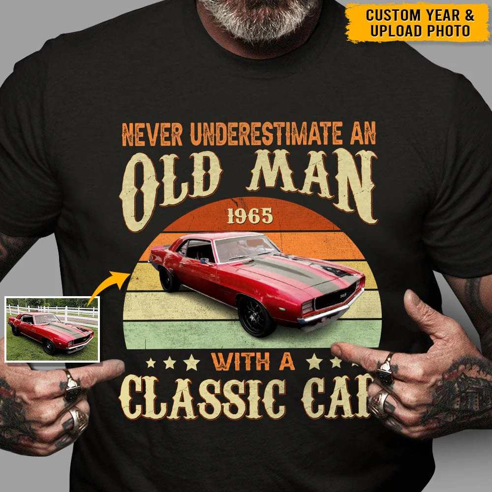 Custom Photo Never Underestimate An Old Man With A Classic Car Shirt N304 888561 - Image 4