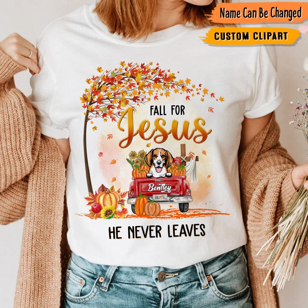Fall For Jesus He Never Leaves Dog Shirt T368 HN590 - Image 4