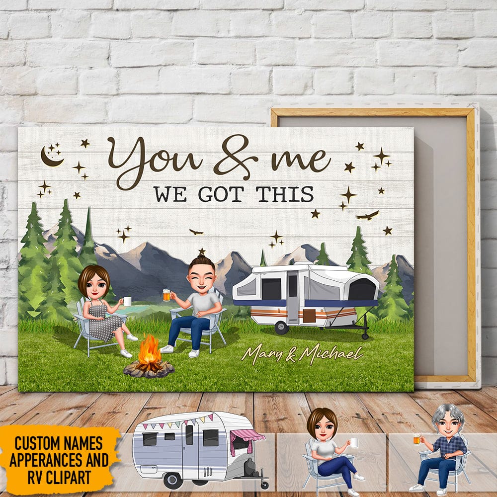 You & Me We Got This Husband Wife Family - Couple Gift Camping Canvas K228 HN590