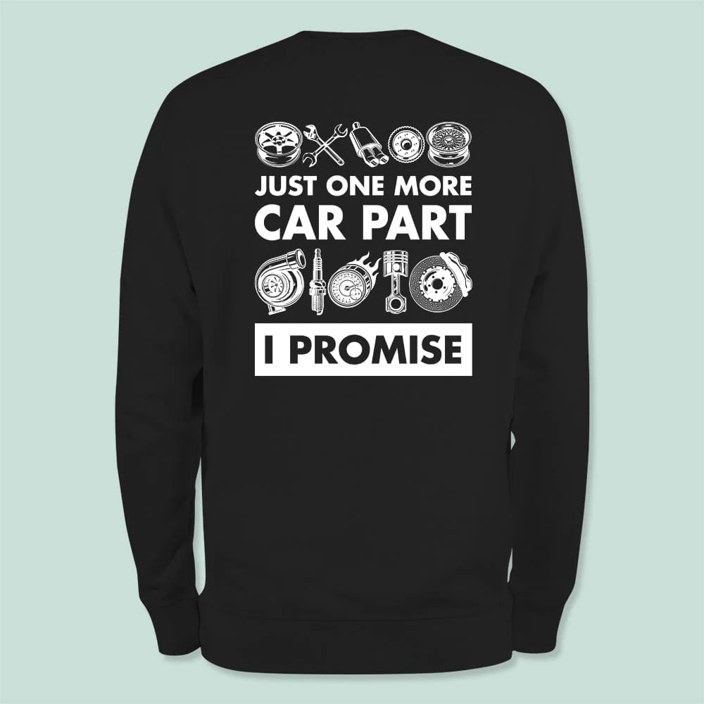Just One More Car Part Car Shirt T368 HN590