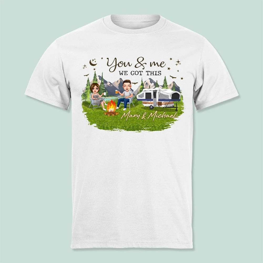 You And Me We Got This Camping Shirt K228 HN590 - Image 3