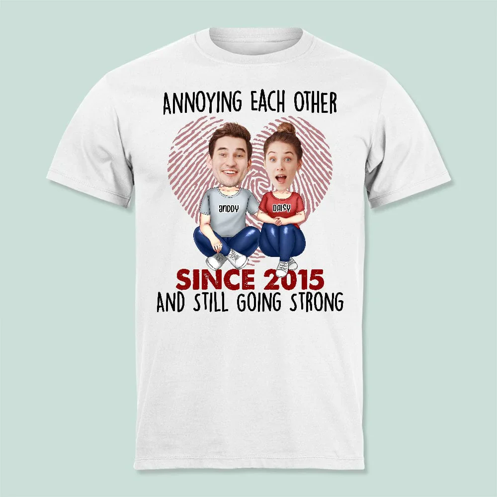 Custom Photo Annoying Since Year Still Going Strong Shirt K228 HN590