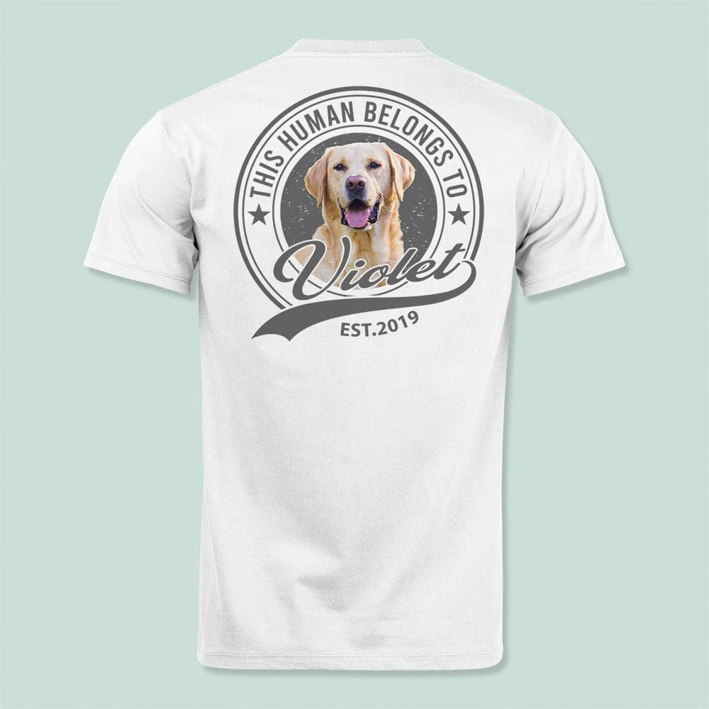 Custom Photo This Human Belongs To Dog Cat Bright Shirt TA29 888945