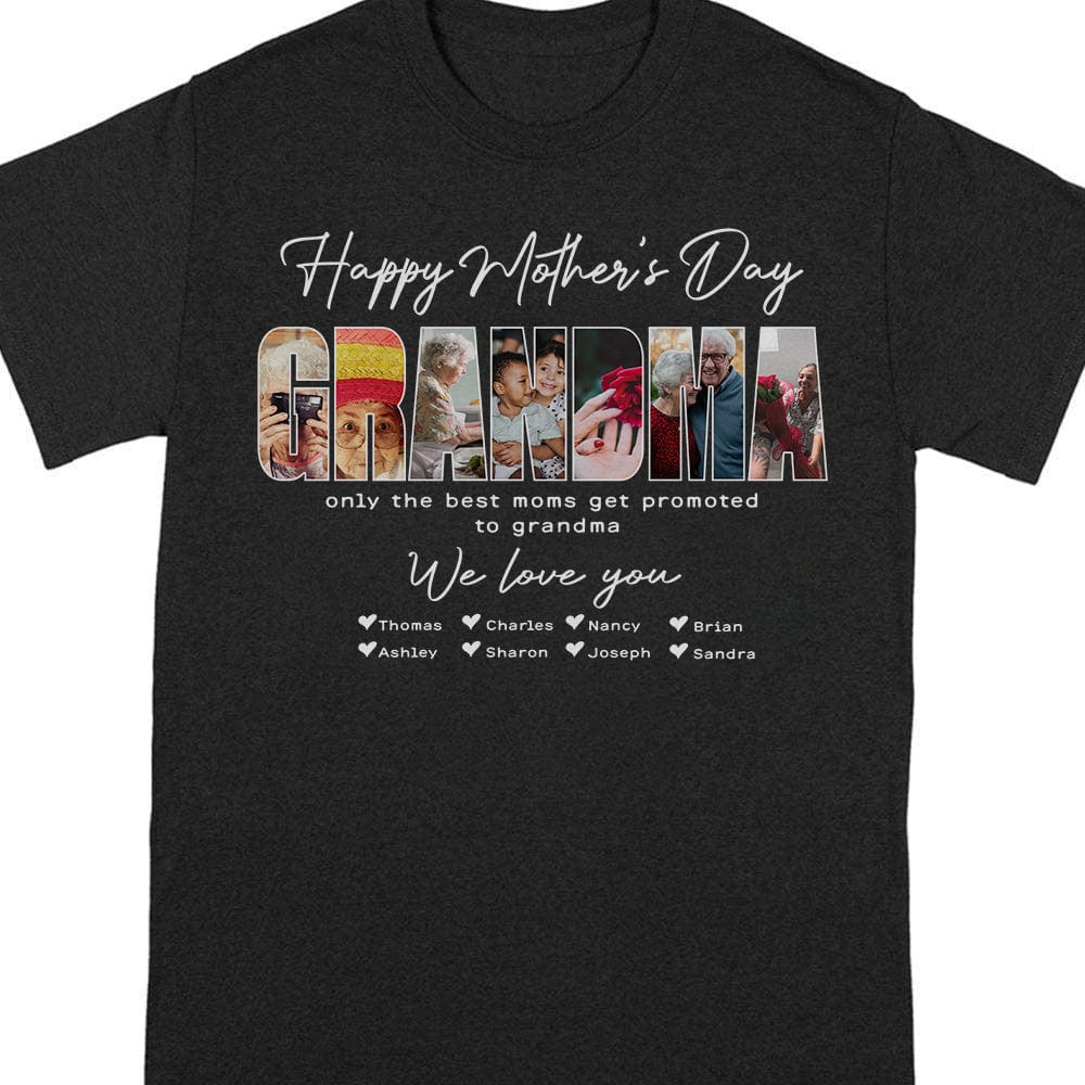 Custom Photo Only The Best Moms Get Promoted To Grandma Happy Mother's Day Dark Shirt TA29 889079 - Image 3