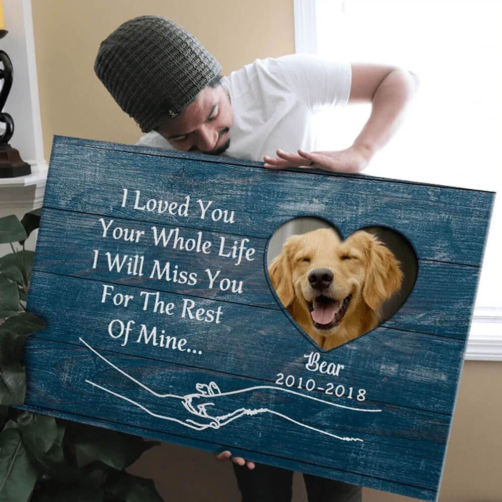 I Loved You Your Whole Life I Will Miss You Dog Print Canvas