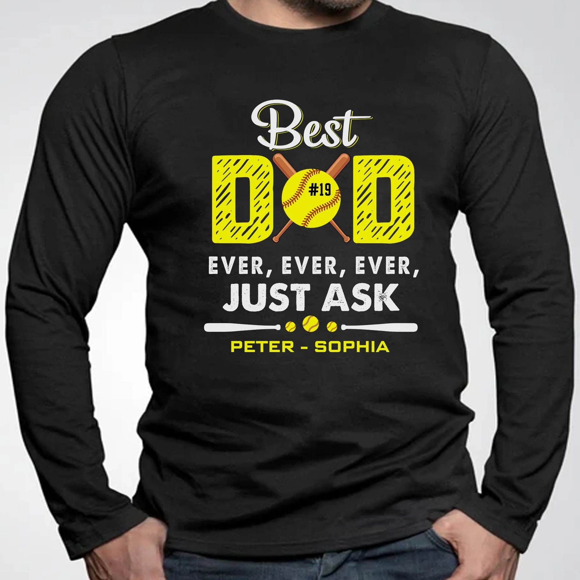 Best Dad Ever Ever Ever Just Ask Softball Dad Personalized Custom Softball Shirts H517 - Image 3