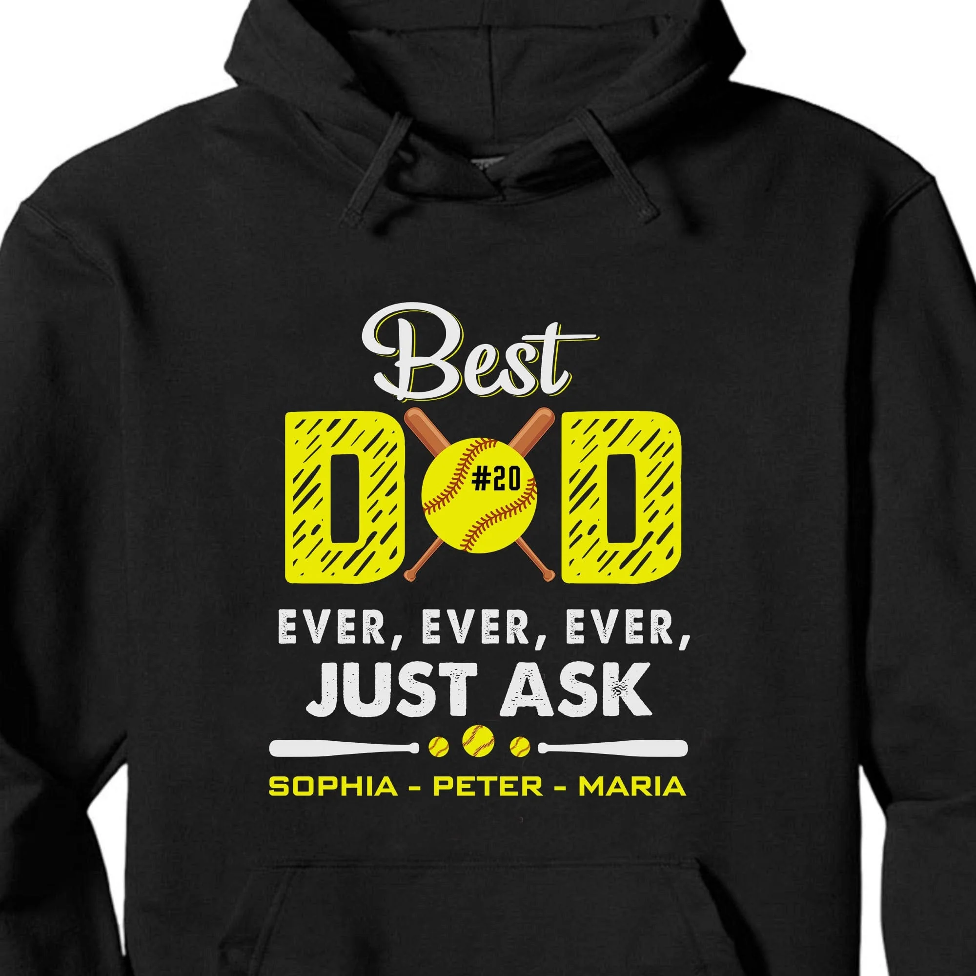Best Dad Ever Ever Ever Just Ask Softball Dad Personalized Custom Softball Shirts H517 - Image 4