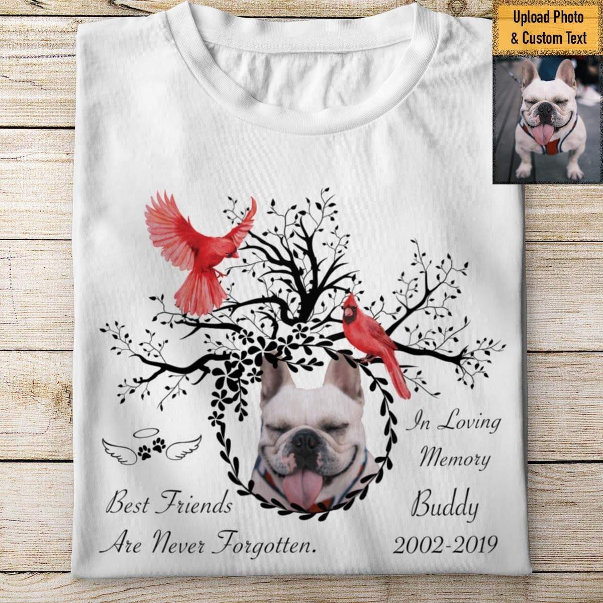 Best Friends Are Never Forgotten Dog Shirt
