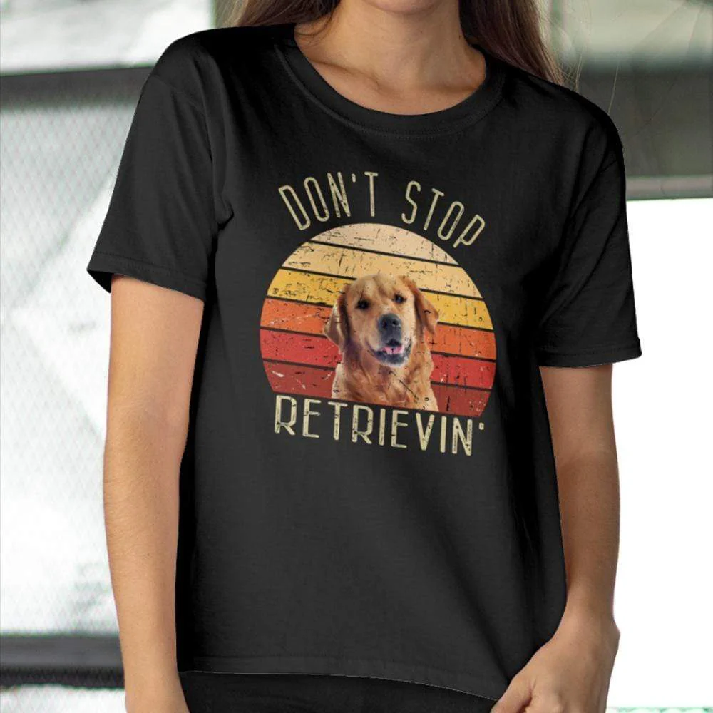 Dont Stop Retrievin Photo Dog Shirt - Image 4