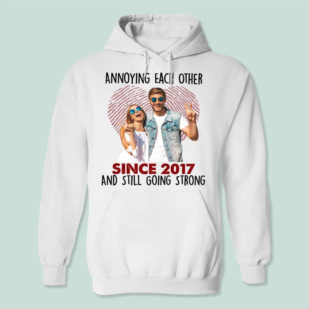 Custom Photo Annoying Each Other Since Year Still Going Strong Couple Shirt DA199 HN590