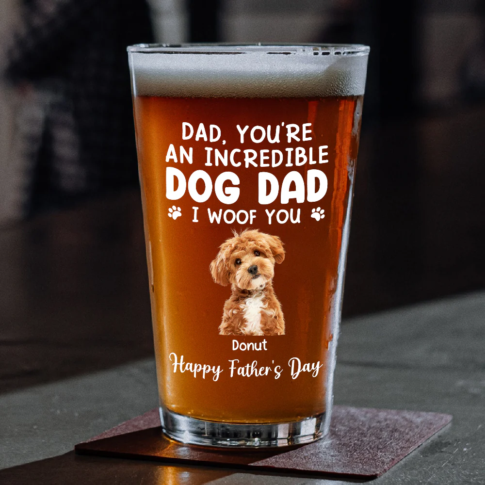 Custom Photo Incredible Dog Dad Beer Glass Father's Day Gift CH07 895984 - Image 5