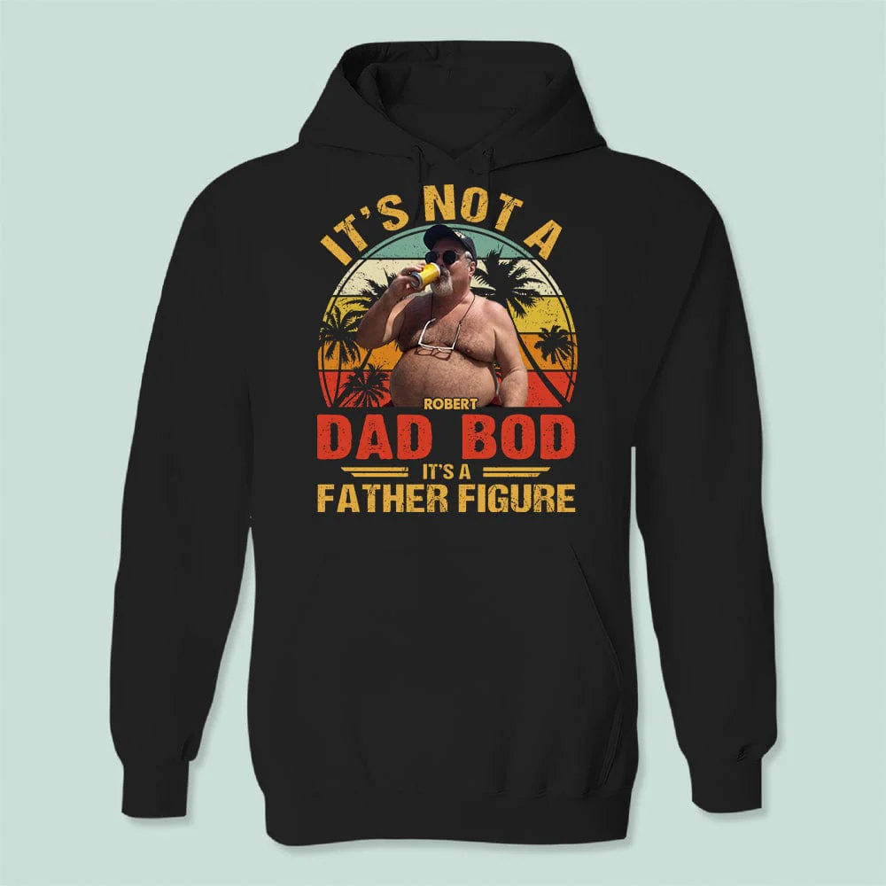 Custom Photo It's Not A Dad Bod Shirt N304 889151 - Image 3