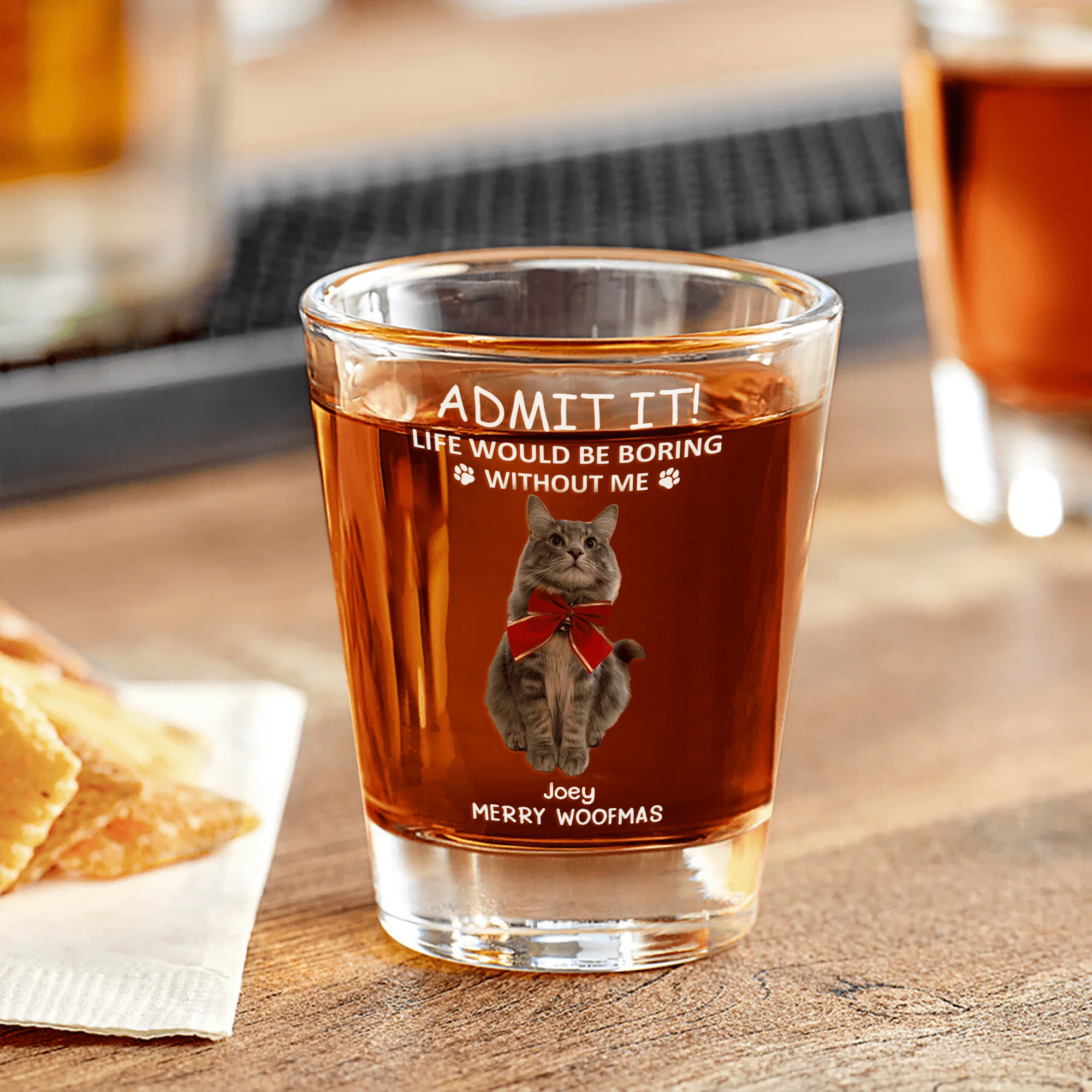 Custom Photo Life Would Be Boring Without Me Dog Cat Print Shot Glass HA75 891748 - Image 8