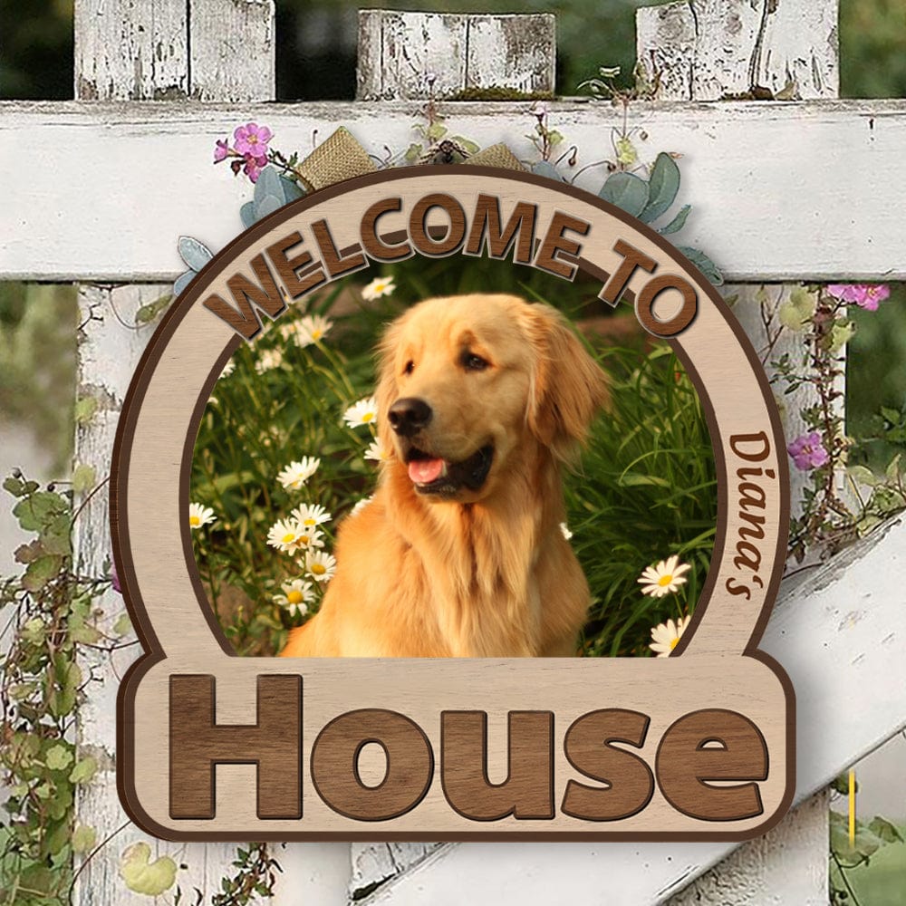 Custom Photo Welcome To My House Dog Doorsign Personalized Gift DM01 890857 - Image 2