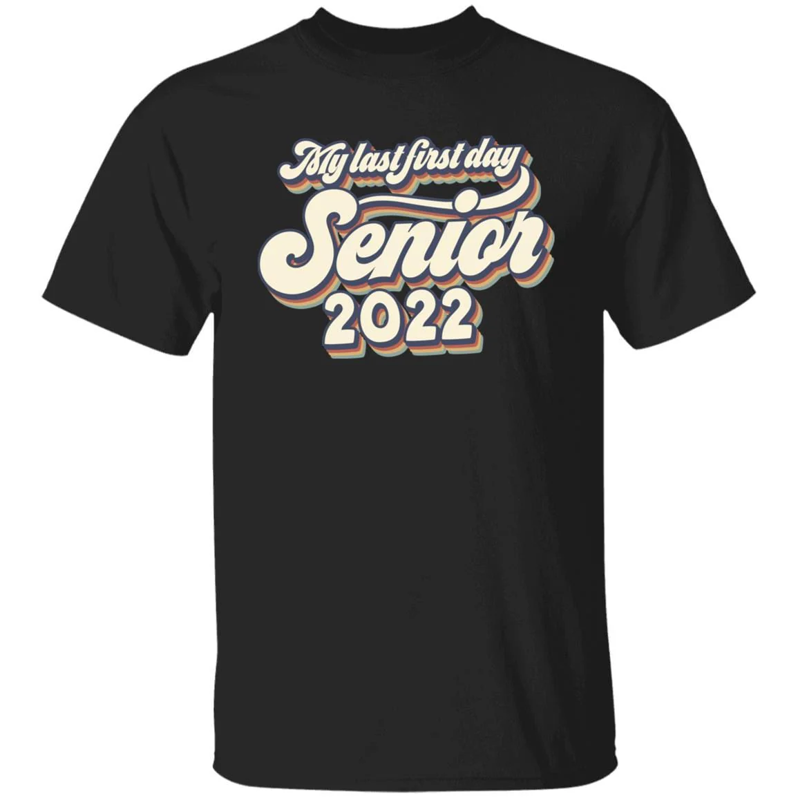 My Last First Day Senior 2022 Retro Shirt - Image 9