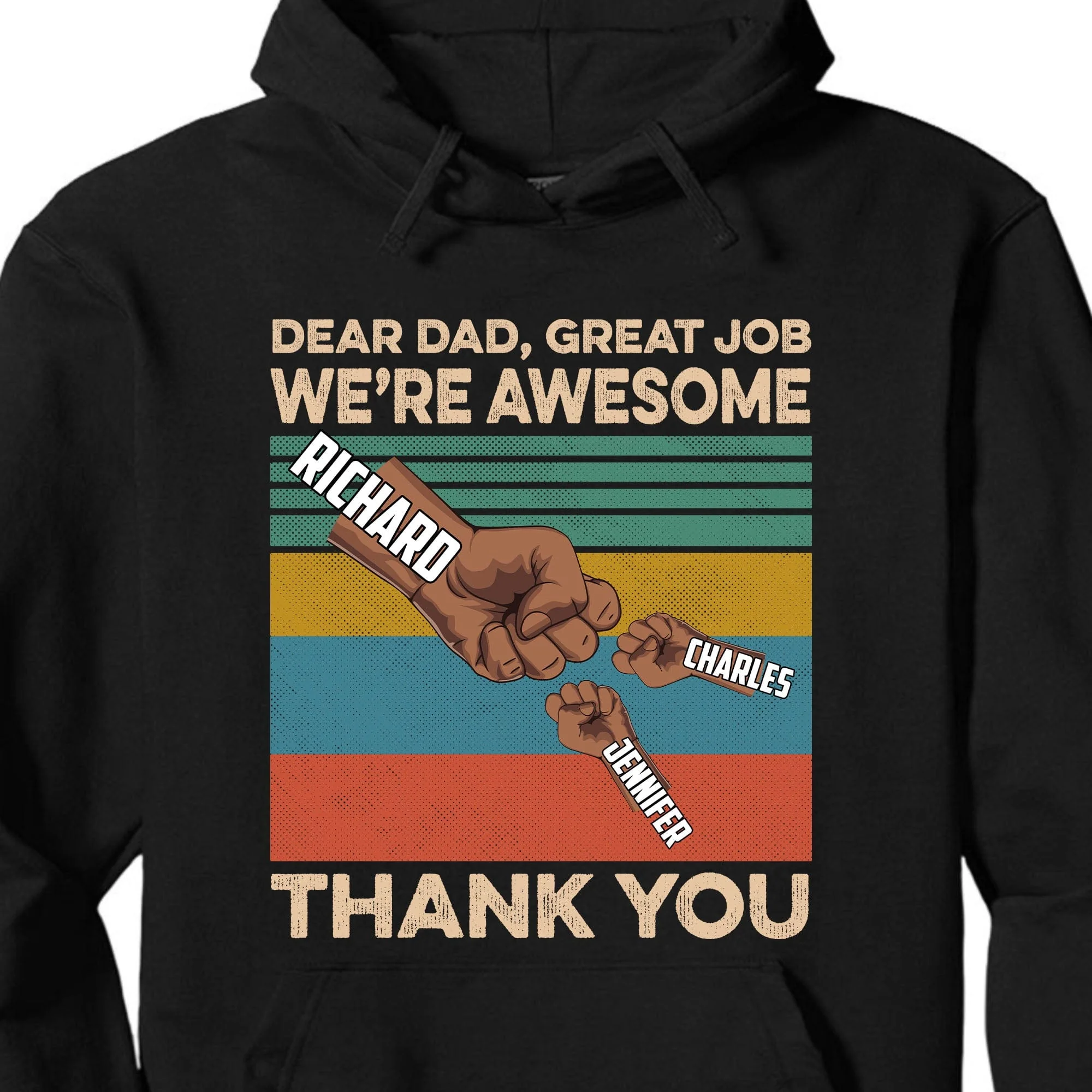 Dear Dad Great Job We're Awesome Thank You Personalized Custom Father Gift Dark Shirt C546 - Image 2
