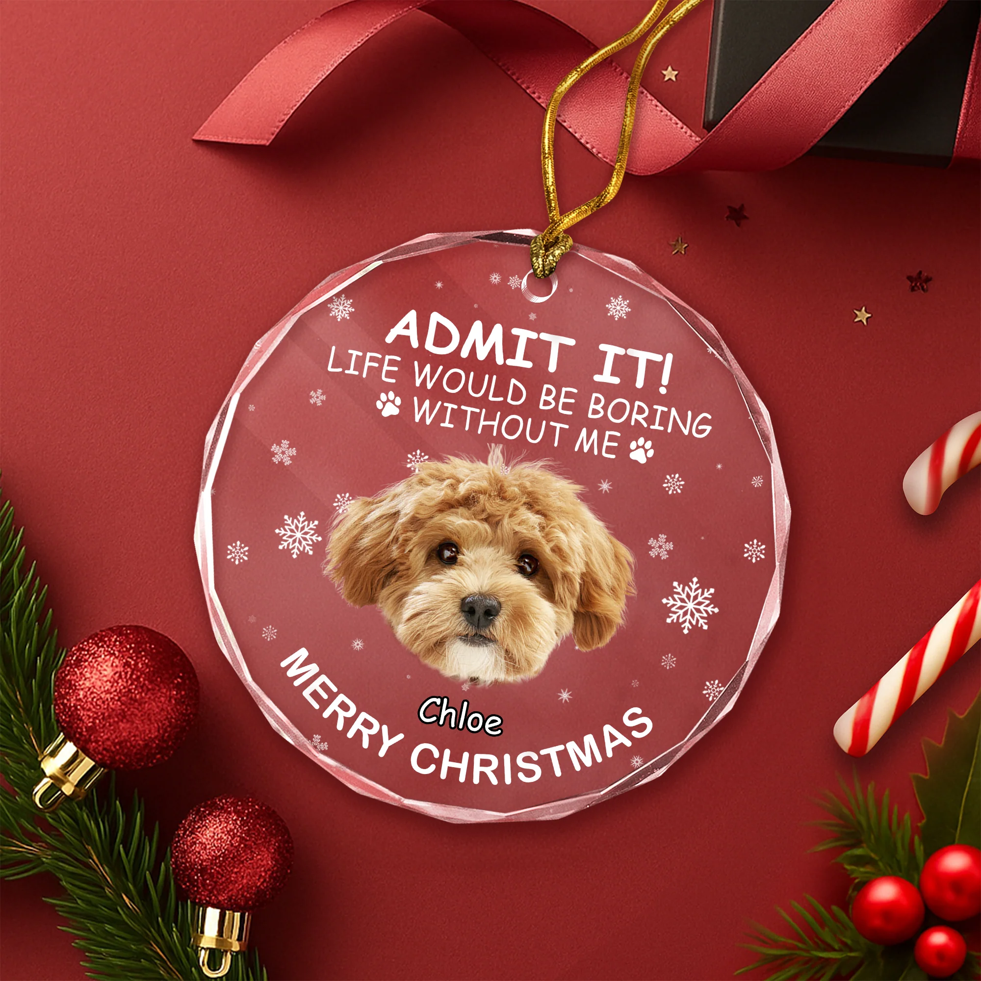 Custom Dog Photo Life Would Be Boring Without Me Glass Ornament For Christmas TH10 896589 - Image 2