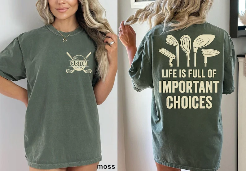 Custom Golf Life Is Full Of Important Choices Comfort Colors Shirt TH10 898195 - Image 4