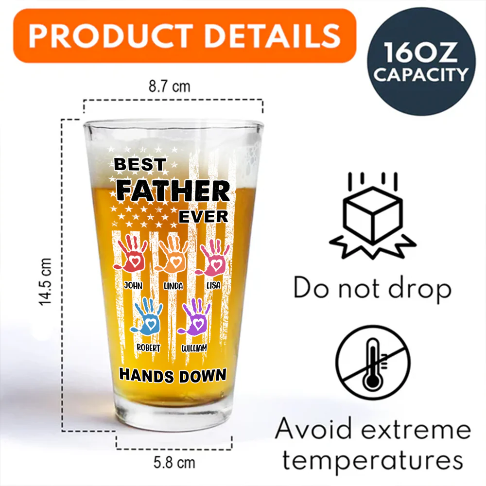 Custom Name The Best Dad Ever Hands Down Beer Glass TH10 892645 - Image 7