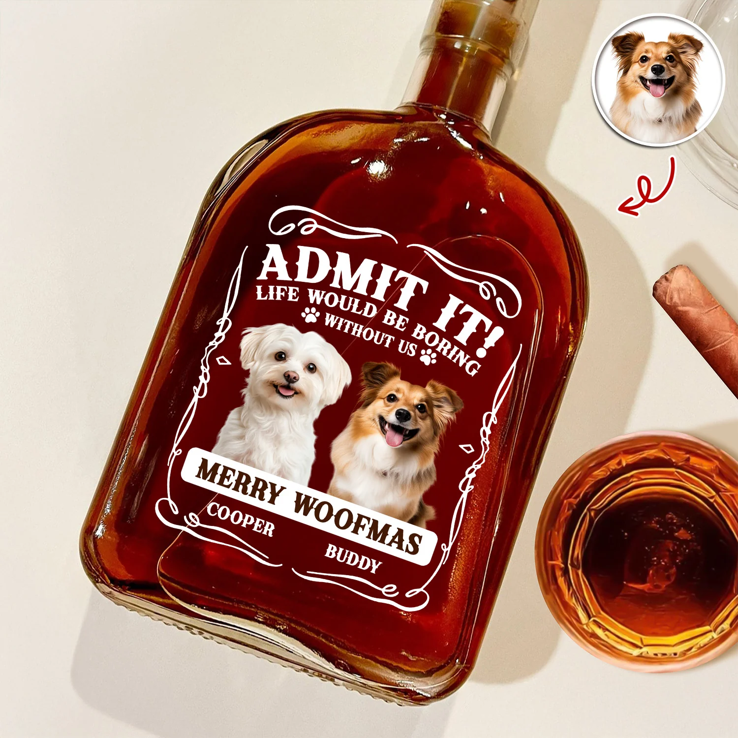Custom Photo Admit It Life Would Be Boring Without Me Whiskey Bottle For Dog Lover TH10 896649 - Image 2