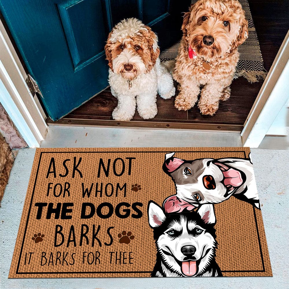 Custom Photo Ask Not For Whom The Dog Barks Doormat N304 889667