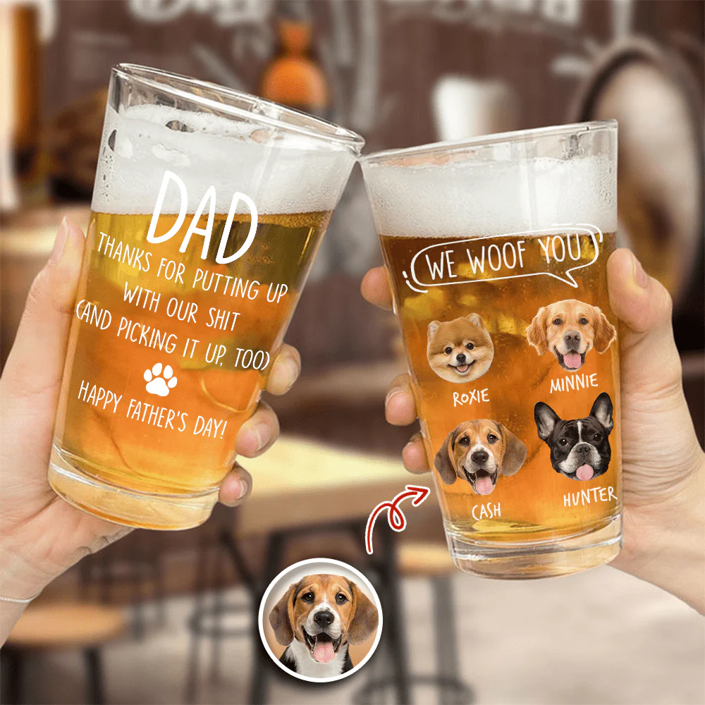 Custom Photo Dad We Woof You Print Beer Glass TH10 891031 - Image 3