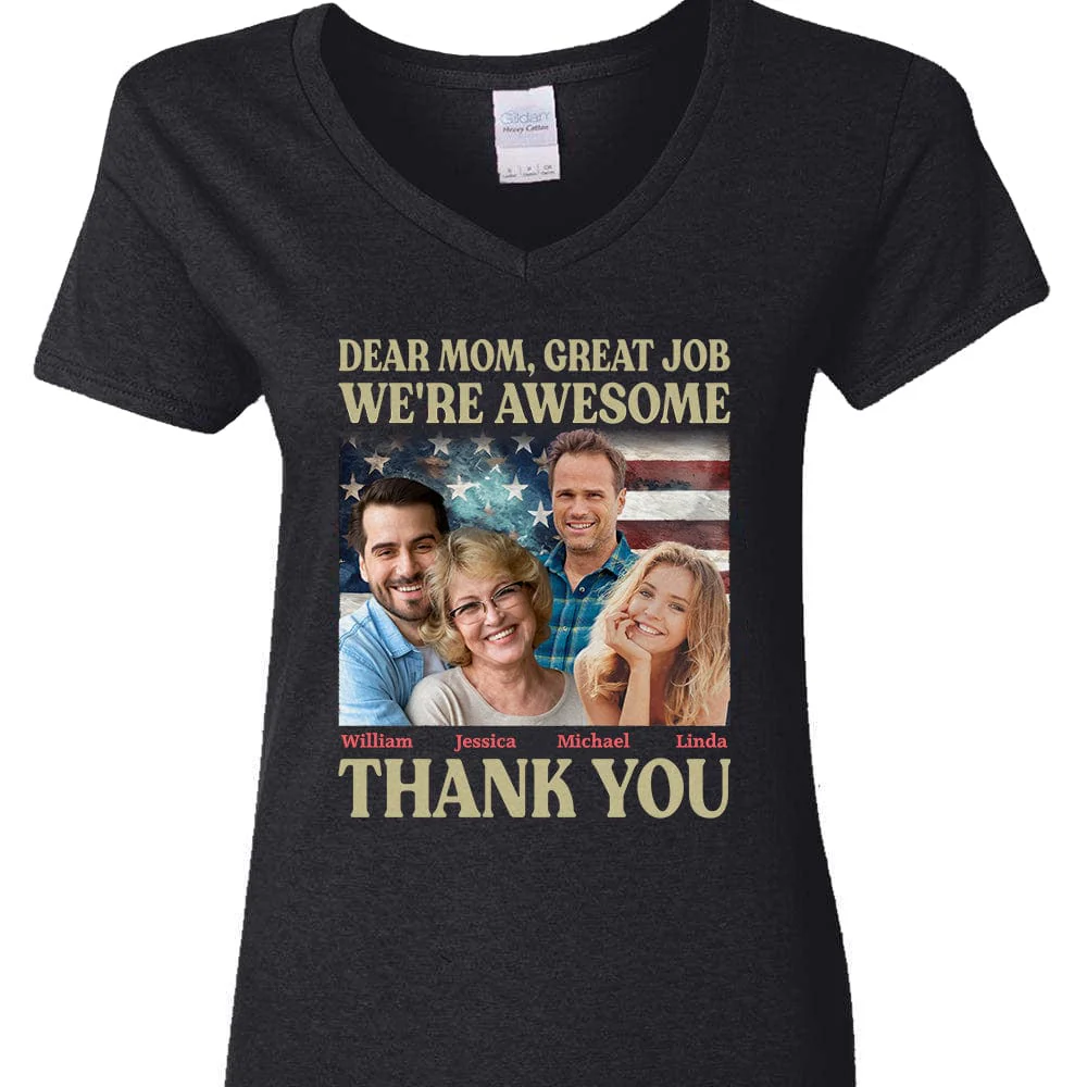 Custom Photo Dear Mom Great Job I'm Awesome Family Shirt N304 890447 - Image 2