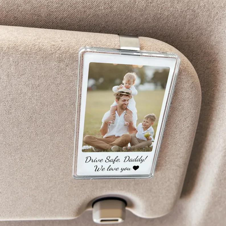 Custom Photo Drive Safe Daddy Acrylic Car Visor For Father's Day TH10 169877
