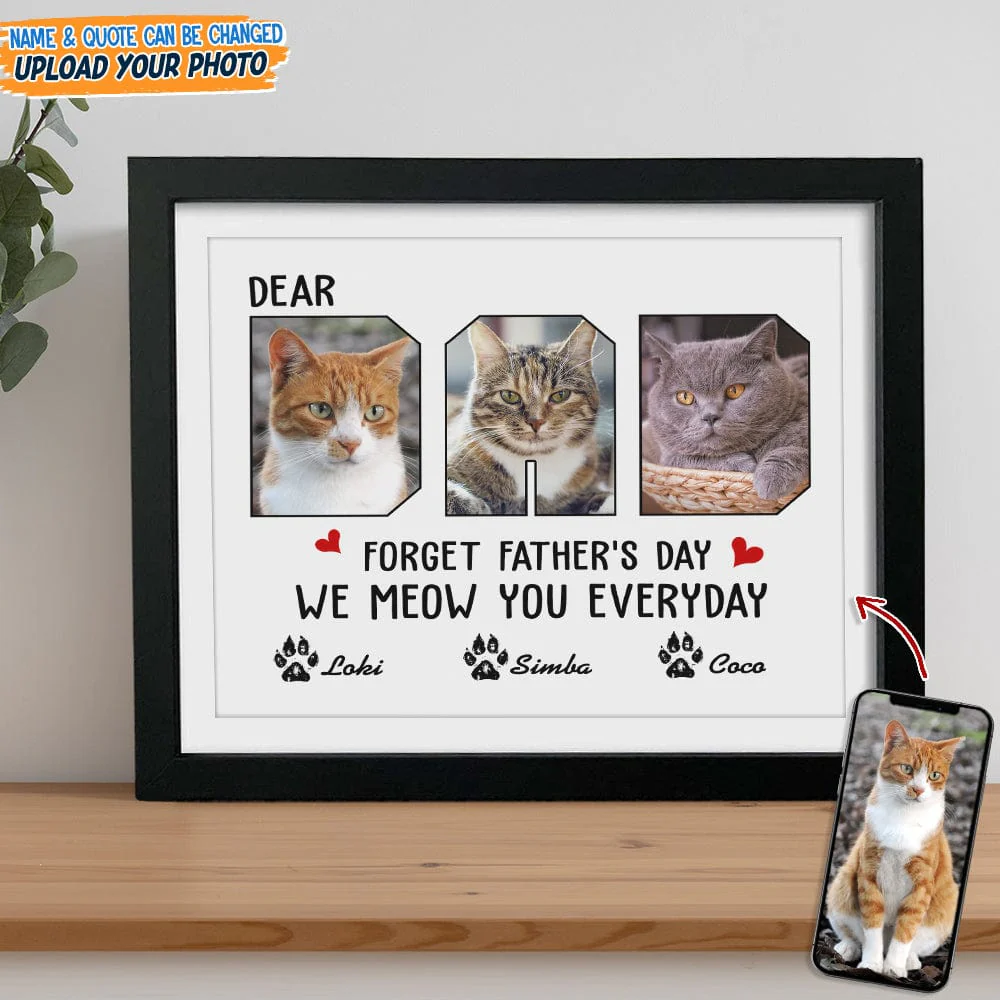 Custom Photo Forget Father‘s Day We Meow You Everyday Picture Frame N304 889207 - Image 2
