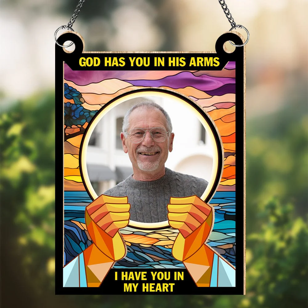 Custom Photo God Has You In His Arms I Have You In My Heart Memorial Suncatcher TH10 891573 - Image 2