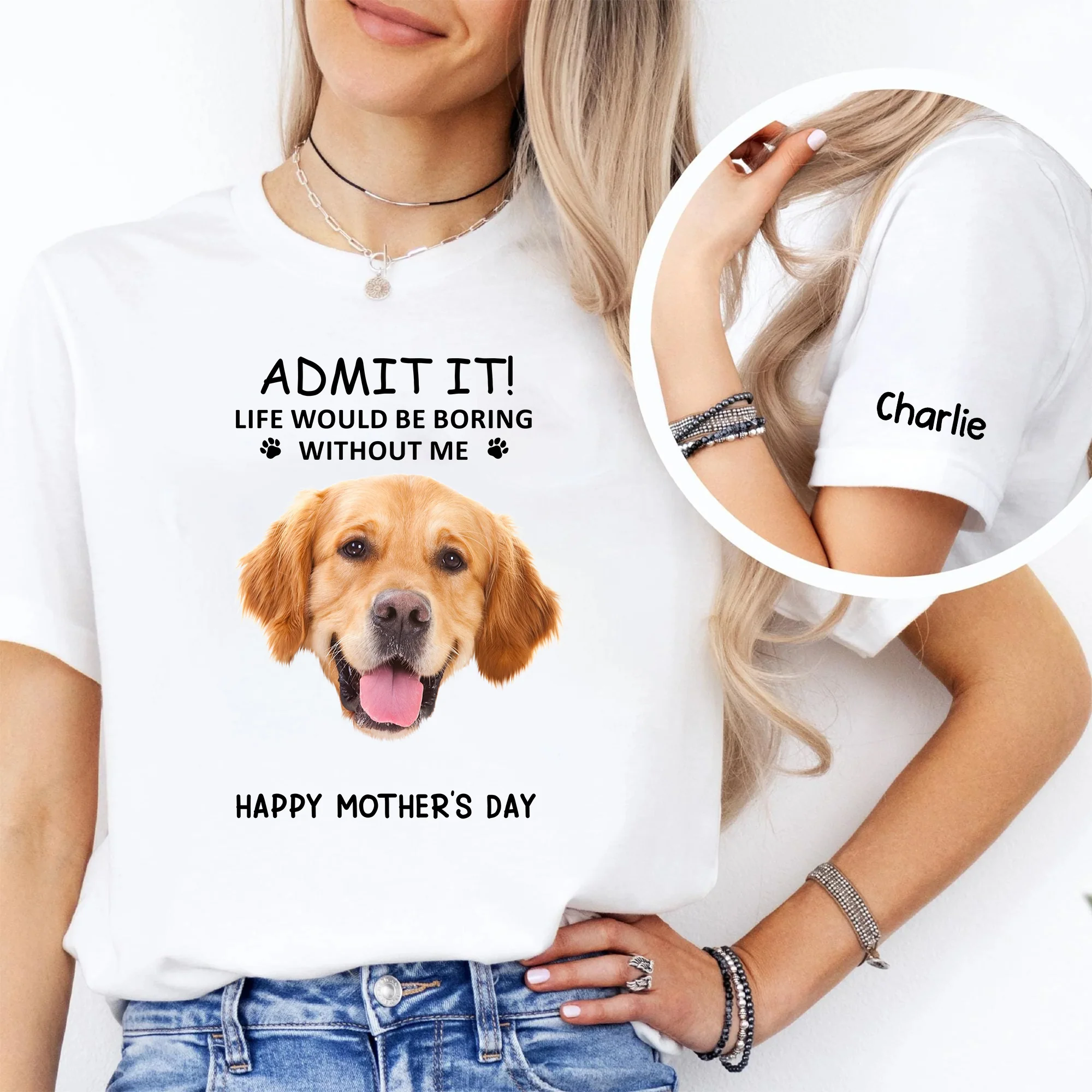 Custom Photo Admit It! Life Would Be Boring Without Me Happy Mother's Day Short Sleeve Printing Shirt TH10 169537 - Image 4