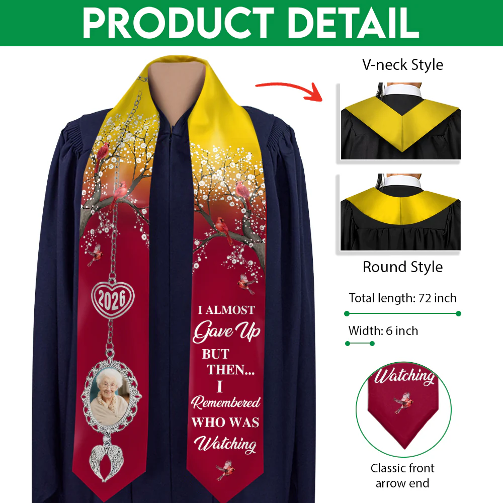 Custom Photo I Almost Gave Up But Then I Remembered Who Was Watching Graduation Stoles TH10 892507 - Image 6