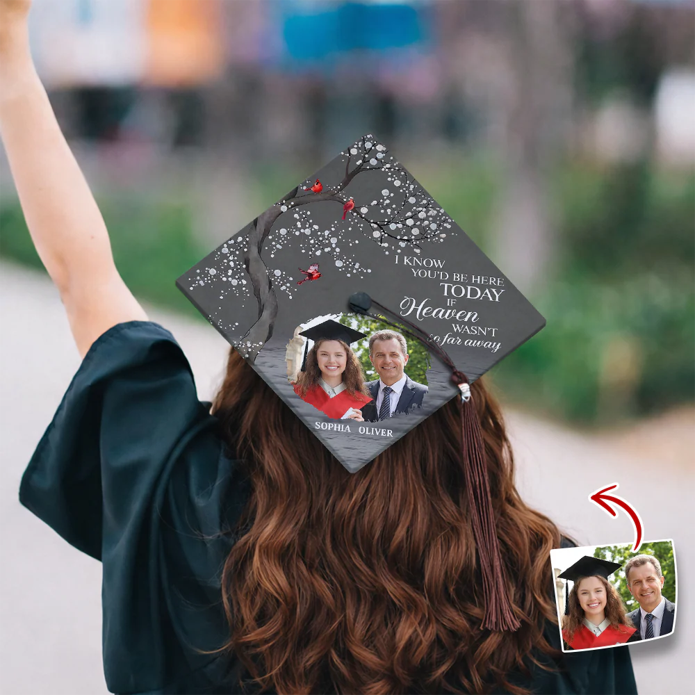 Custom Photo I Know You'd Be Here Memorial Graduation Cap Topper TH10 898959 - Image 2