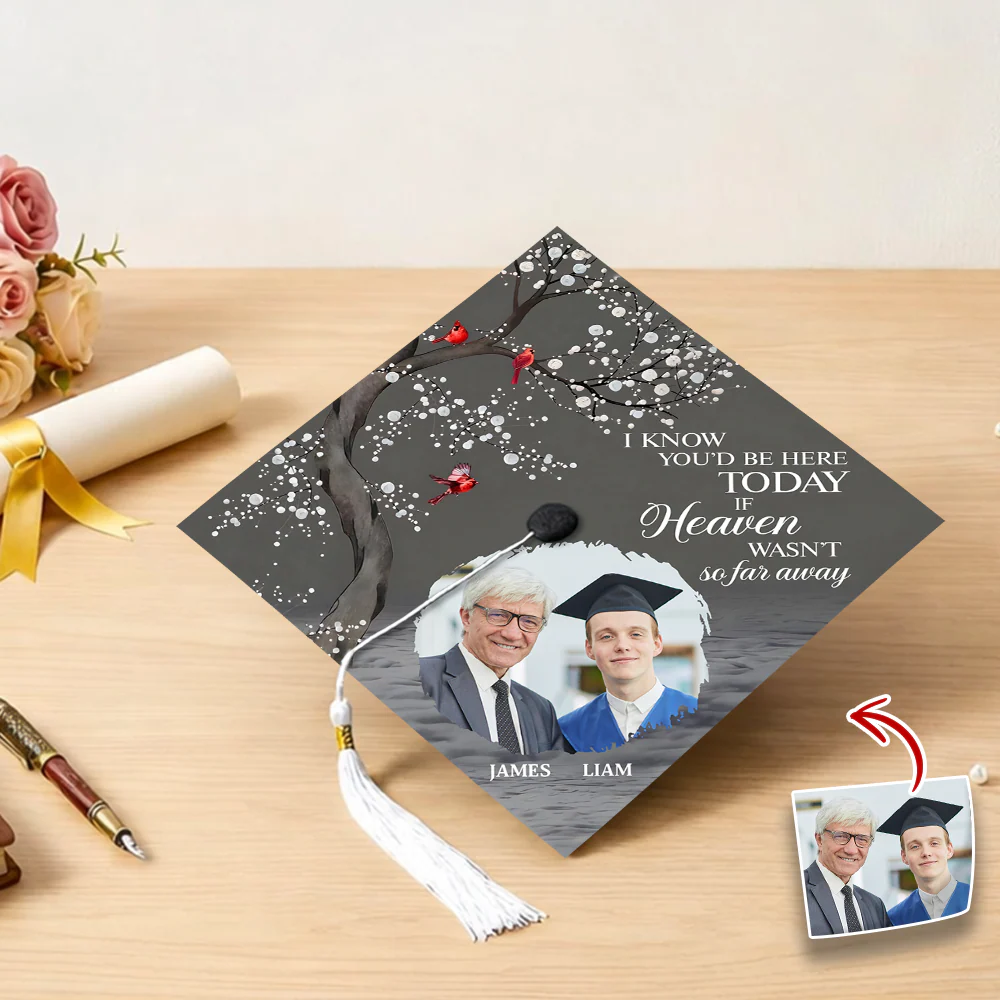 Custom Photo I Know You'd Be Here Memorial Graduation Cap Topper TH10 898959 - Image 5