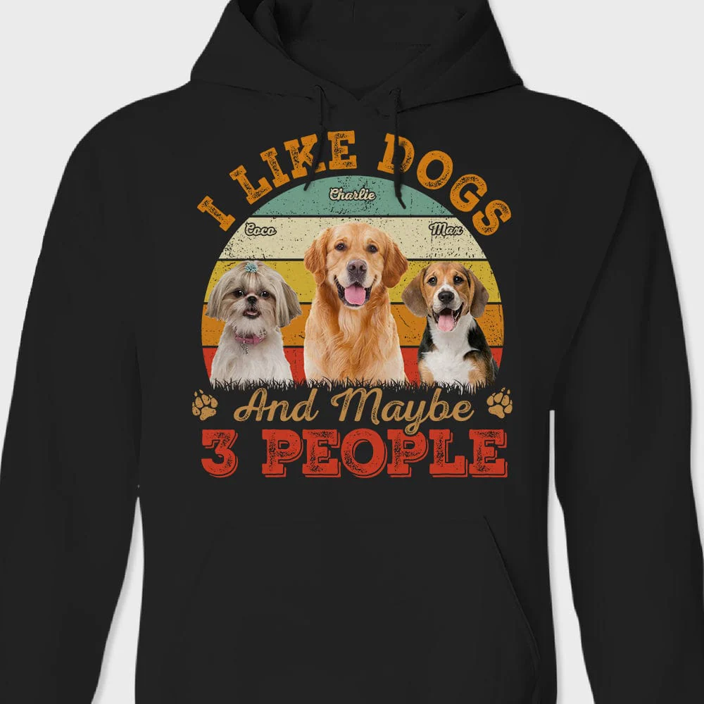 Custom Photo I Like Dogs And Maybe 3 People Shirt N304 889161 - Image 2