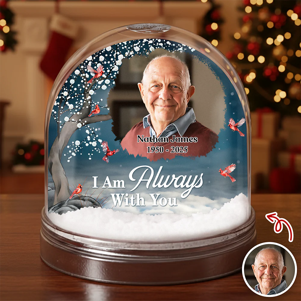 Custom Photo I'm Always With You Memorial Acrylic Snow Globe TH10 896497