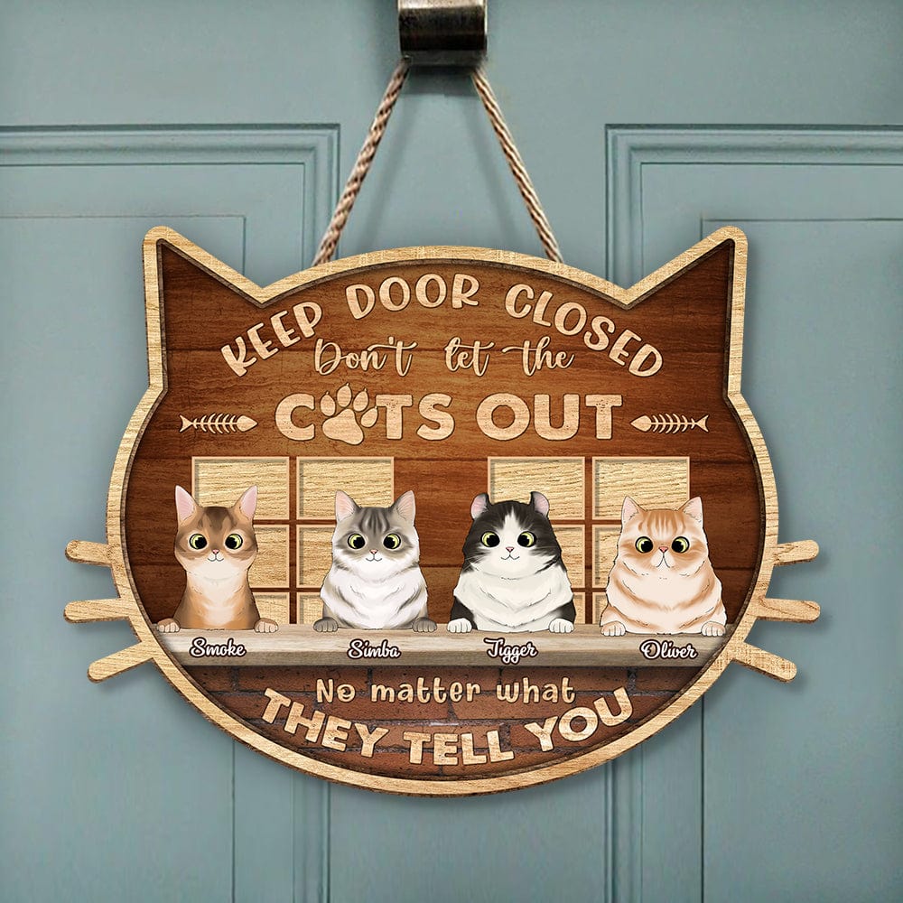 Custom Photo Keep Door Closed, No Matter What They Tell You Cat Doorsign N304 889805 - Image 2