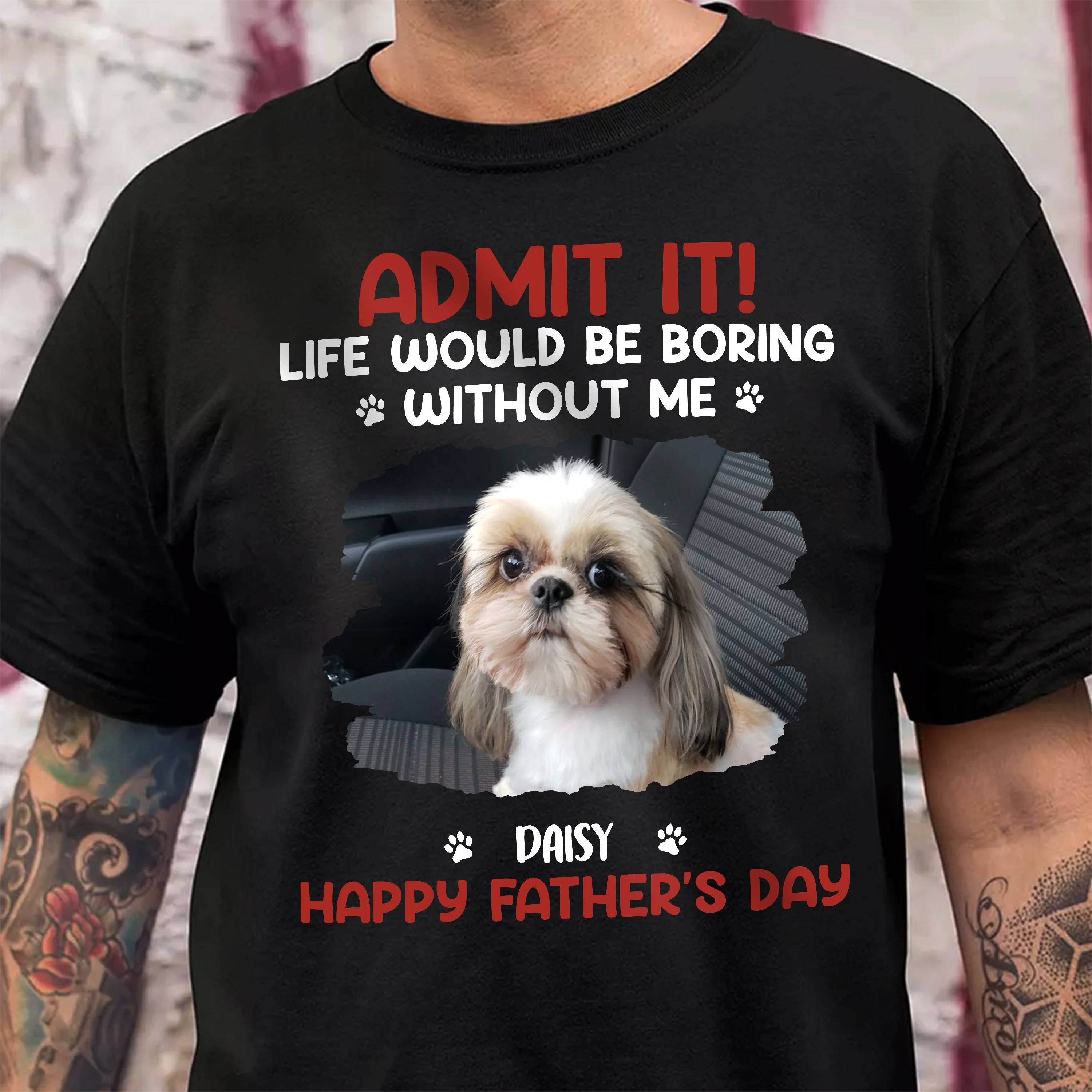Custom Photo Life Would Be Boring Without Me Pet Lover Shirt 167716 - Image 3