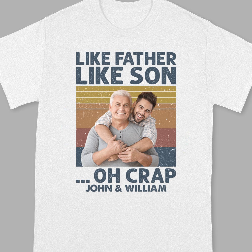 Custom Photo Like Father Like Son Family Shirt N304 890307 - Image 3