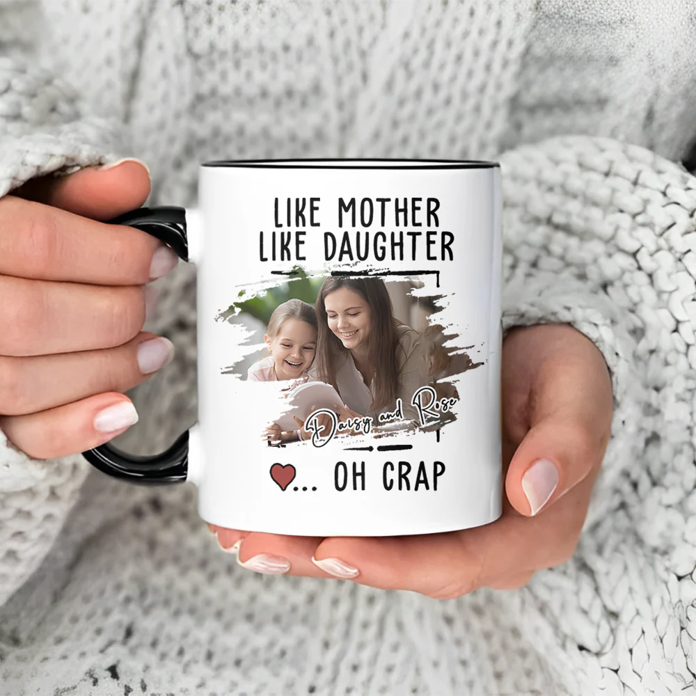 Custom Photo Like Mother Like Daughter Accent Mug TH10 892595 - Image 4